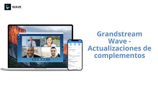 Grandstream Wave Actualizaciones de complementos [upl. by Godwin]