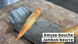 Amusebouche jambonbeurre [upl. by Enilasor]