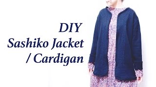 DIY Sashiko Jacket  Cardigan  服作り  옷만들기  手作教學  Costuraㅣmadebyaya [upl. by Jenny662]