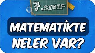 7 Sınıf Matematikte Neler Var Matematik Dersine Nasıl Çalışır❓ [upl. by Grefer]