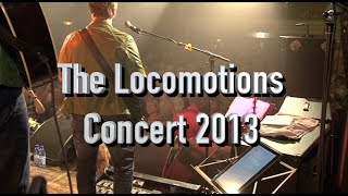 The Locomotions compilatie concert 2013 [upl. by Anayhd]