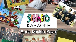 Senario  Boria Miskin Kaya Karaoke Lyrics [upl. by Romo]