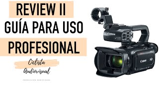 REVIEW 2 CÁMARA CANON XA11 GUÍA PARA USO PROFESIONAL SETTING DE VIDEO Y AUDIO [upl. by Adiene]