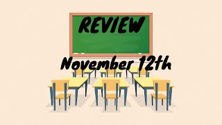 Review November 12th 2024 [upl. by Irret543]