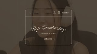 Episode 35 Comparison is the thief of joy  Stop comparing yourself to others [upl. by Tedda532]