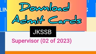 How to Download JKSSB Female Supervisor Admit Card  StepbyStep Guide [upl. by Gorlicki643]