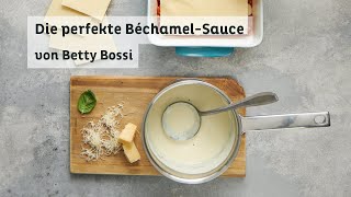 Die perfekte BéchamelSauce  Tipps amp Tricks von Betty Bossi in Kooperation mit Barilla [upl. by Amiaj585]