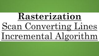 Rasterization Introduction  Scan Converting lines  Incremental Algorithm Bangla [upl. by Moreno655]