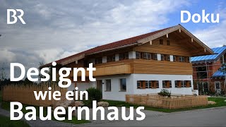 Passivhaus mit Tradition  Doku  BR  Traumhäuser  Modernes Haus vs Bauernhaus  Bauen [upl. by Welton197]