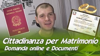 Cittadinanza per Matrimonio domanda online documenti e requisiti [upl. by Atiz]