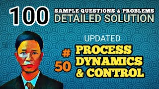 PROCESS DYNAMICS amp CONTROL  SOLUTION TO PROBLEM 50 UPDATED  100 SAMPLE PROBLEMS [upl. by Publias]