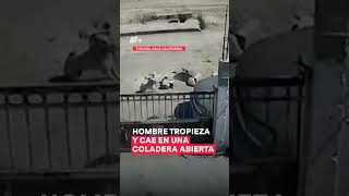 Hombre tropieza y cae en una coladera abierta nmas shorts tijuana [upl. by Lottie]