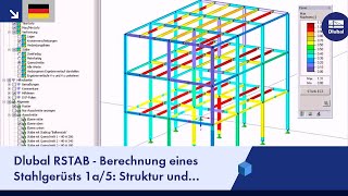 Dlubal RSTAB  Berechnung eines Stahlgerüsts 1a5 Struktur und Belastung nach EC 3 [upl. by Ymarej]