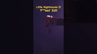 Little Nightmares II  Fricked Edit [upl. by Airdnoed]