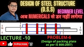 DESIGN OF STEEL STRUCTURE  LECTURE10  NUMERICAL6  PACKING PLATE [upl. by Jarietta]