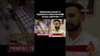 GİRESUN BULANCAKTA YAŞANAN KUYUMCU SOYGUNU ULUSAL MEDYADA [upl. by Kenaz]