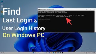 Check Last Login amp User Login History on Windows 1110 [upl. by Ehcram738]