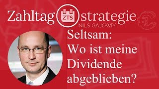 Seltsam Wo ist meine Dividende abgeblieben [upl. by Qerat]