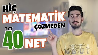 0 MATEMATİK 40 NET  MATEMATİK ÇÖZMEDEN ÜNİVERSİTE KAZANILIR MI  Hiç MATEMATİK Yapamıyorum 🤔 [upl. by Korff]