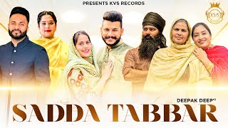 Sadda Tabbar Official Video Deepak DeepSukhi Singh Desi Style  Latest Punjabi Songs 2023 [upl. by Nwahser]