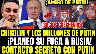 VIDEO B0MB4 CHIBOLIN Y SU AMISTAD SECRETA CON VLADIMIR PUTIN Y SUS NEGOCIOS MILLONARIOS EN RUSIA [upl. by Ecyar]