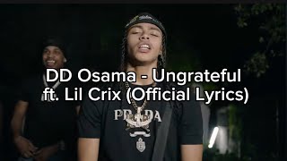 DD Osama  Ungrateful ft Lil Crix Official Lyrics [upl. by Werra]