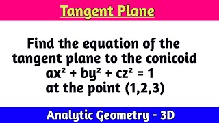 Equation of the tangent plane to the conicoid  Conicoids [upl. by Ahsakat]