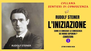 audiolibro LINIZIAZIONE  prima parte  di Rudolf Steiner [upl. by Manville]