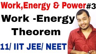 Class 11 physics chapter 6  WorkEnergy and Power 03  Work Energy Theorem IIT JEE NEET [upl. by Theodor76]