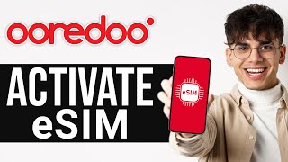 How To Activate Ooredoo eSIM 2024  Full Guide [upl. by Niraa]