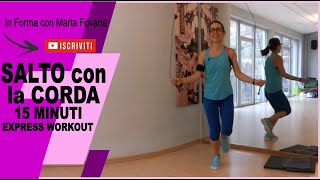 15 MINUTI DI SALTO CON LA CORDA  Ginnastica a casa  Express Workout  Lezione 46 [upl. by Enelav376]