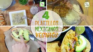 4 PLATILLOS MEXICANOS VEGANOS [upl. by Vincent640]