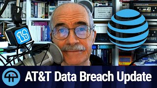 ATampT Data Breach Update [upl. by Eanod]