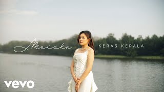 Meiska  Keras Kepala Official Music Video [upl. by Tingley]