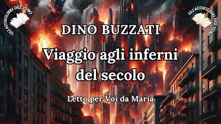 VIAGGIO AGLI INFERNI DEL SECOLO di Dino Buzzati [upl. by Kcirret]