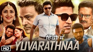 Yuvarathnaa Full HD 1080p Movie Hindi Dubbed  Puneeth Rajkumar  Sayyeshaa  interesting Story [upl. by Esme546]