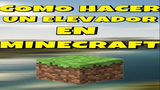 Como hacer un elevador en Minecraft 120 [upl. by Berstine]