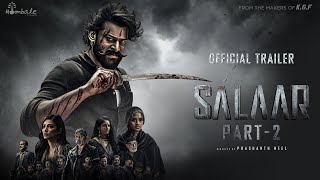 SALAAR 2  Official Trailer  Shouryaanga Parvam  Prabhas  Prithviraj  Prashanth Neel [upl. by Asaret729]