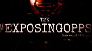 T2K  EXPOSINGOPPS Official Audio [upl. by Bough]