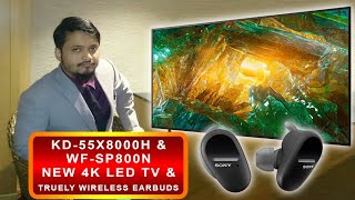 Sony New Launch 4K LED Android TV 2020 KD55X8000H amp Truely wireless Earbuds WFSP800N [upl. by Etom]