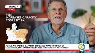 Energy News PJM Skyrocketing Capacity Impacts Cost of Electricity Increases Forthcoming Nationally [upl. by Dnomder]