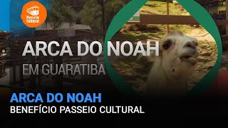 Passeio Cultural  Arca do Noah [upl. by Ulrike]