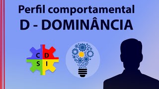 Perfil comportamental predominante D  Dominância [upl. by Nira311]