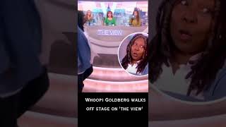 Whoopi Goldberg says Im leaving and walks off stage on The View [upl. by Eux809]