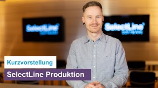 Kurzvorstellung SelectLine Produktion [upl. by Weingarten]