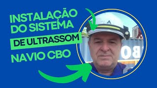 Instalação de Ultrassom no Navio CBO Proteção e Eficiência [upl. by Haskins]