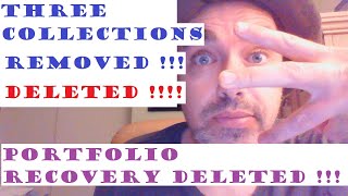 DELETED 3 COLLECTIONS PORTFOLIO RECOVERY REMOVED COLLECTIONS REMOVED DEBT DELETED CREDIT REPAIR [upl. by Enelrahs]