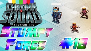 Stumpt Plays  Chroma Squad  18  Wheres Ash [upl. by Assenal]