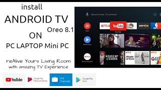 install android tv x86 oreo 81 on Pc laptop mini pc [upl. by Nylde]