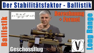 Ballistik Stabilitätsfaktor von Geschossen berechnen  Long Range  inkl Dateidownload [upl. by Terb]